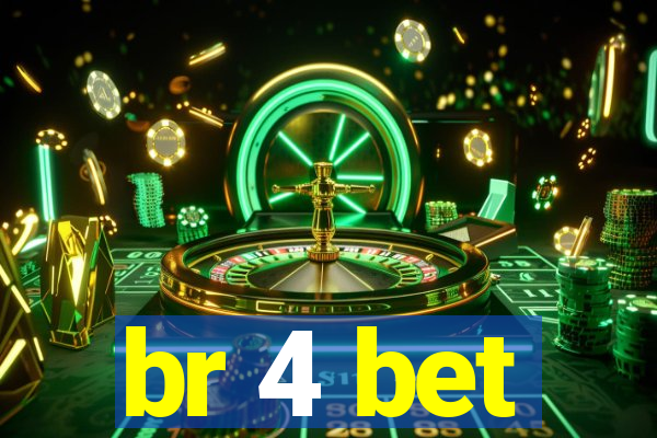 br 4 bet